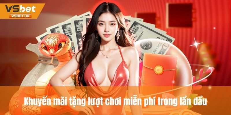 Ưu đãi tặng lượt chơi miễn phí trong lần đầu